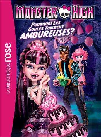 Couverture du livre « Monster high t.3 ; pourquoi les goules tombent amoureuses ? » de  aux éditions Hachette Jeunesse