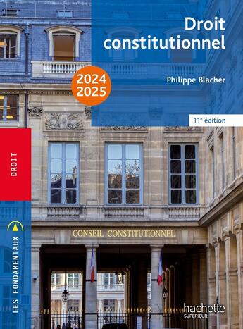 Couverture du livre « Droit constitutionnel (édition 2024/2025) » de Philippe Blacher aux éditions Hachette Education