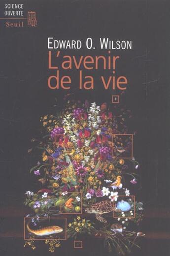 Couverture du livre « L'avenir de la vie » de Wilson Edward O. aux éditions Seuil