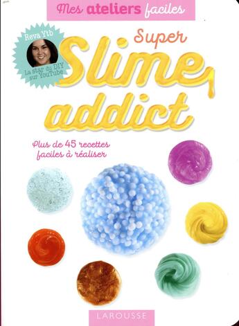 Couverture du livre « Super slime addict » de Ytb Reva aux éditions Larousse