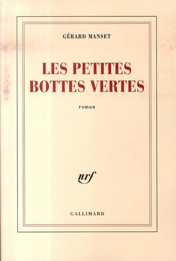 Couverture du livre « Les petites bottes vertes » de Gerard Manset aux éditions Gallimard