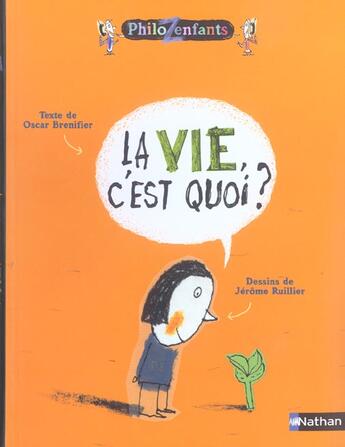 Couverture du livre « Vie c est quoi » de Brenifier/Ruillier aux éditions Nathan