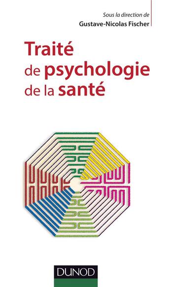 Couverture du livre « Traite de psychologie de la sante » de Fischer G-N. aux éditions Dunod