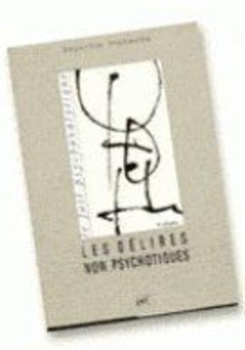 Couverture du livre « Les délires non psychotiques » de Augustin Jeanneau aux éditions Puf