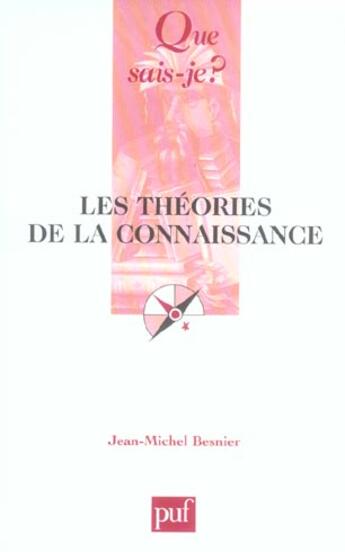 Couverture du livre « Les theories de la conaissance qsj 3752 » de Jean-Michel Besnier aux éditions Que Sais-je ?