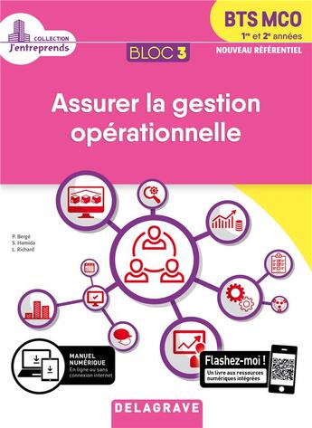 Couverture du livre « Bloc 3 ; assurer la gestion opérationnelle ; BTS MCO, 1re et 2e années ; pochette élève (édition 2019) » de Sami Hamida et Ludovic Richard et Pascal Berger aux éditions Delagrave