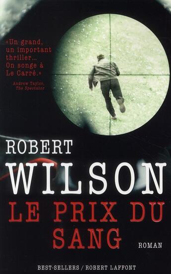 Couverture du livre « Le prix du sang » de Robert Wilson aux éditions Robert Laffont