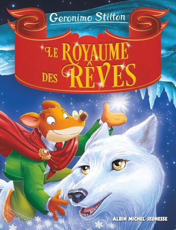 Couverture du livre « Un voyage au royaume de la fantaisie Tome 7 : Le Royaume des rêves » de Geronimo Stilton aux éditions Albin Michel