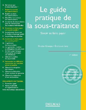 Couverture du livre « Le guide pratique de la sous-traitance ; savoir se faire payer » de Nicolas Gravejat aux éditions Delmas