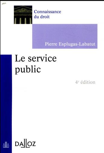 Couverture du livre « Le service public (4e édition) » de Pierre Esplugas aux éditions Dalloz