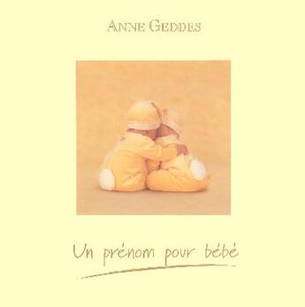 Couverture du livre « Un Prenom Pour Bebe » de Geddes Anne aux éditions Hors Collection