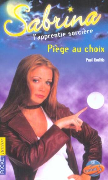 Couverture du livre « Sabrina t.26 ; piège au choix » de Paul Ruditis aux éditions Pocket Jeunesse