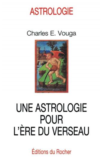 Couverture du livre « Une astrologie pour l'ere du verseau » de Vouga/Holley aux éditions Rocher