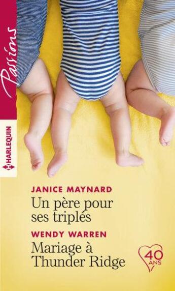 Couverture du livre « Un père pour ses triplés ; mariage à Thunder Ridge » de Janice Maynard et Wendy Warren aux éditions Harlequin