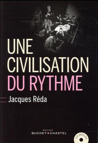 Couverture du livre « Une civilisation du rythme » de Jacques Reda aux éditions Buchet Chastel