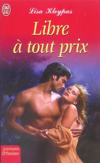 Couverture du livre « Libre a tout prix » de Lisa Kleypas aux éditions J'ai Lu