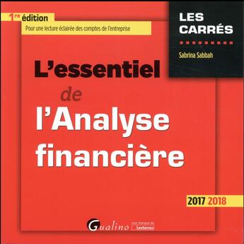 Couverture du livre « L'essentiel de l'analyse financière (édition 2017/2018) » de Sabrina Sabbah aux éditions Gualino