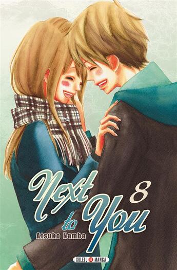 Couverture du livre « Next to you Tome 8 » de Atsuko Nanba aux éditions Soleil