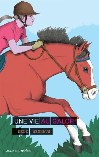 Couverture du livre « Une vie au galop » de Nele Neuhaus aux éditions Actes Sud