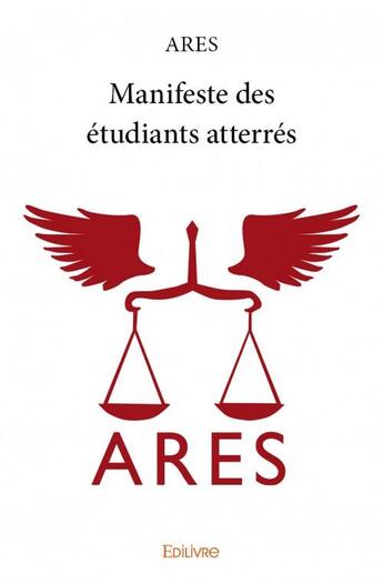 Couverture du livre « Manifeste des étudiants atterrés » de Ares aux éditions Edilivre