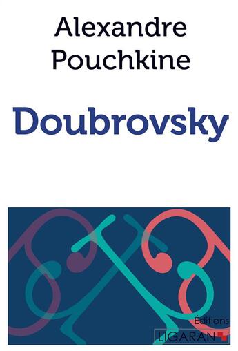 Couverture du livre « Doubrovsky » de Alexandre Pouchkine aux éditions Ligaran