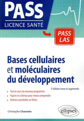 Couverture du livre « Bases cellulaires et moléculaires du développement (3e édition) » de Christophe Chanoine aux éditions Ellipses