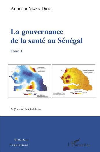 Couverture du livre « La gouvernance de la santé au Sénégal t.1 » de Niang Diene Aminata aux éditions L'harmattan