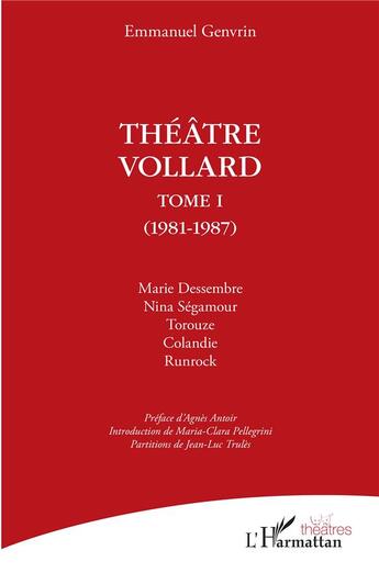 Couverture du livre « Théâtre Vollard Tome 1 : 1981-1987 » de Emmanuel Genvrin aux éditions L'harmattan