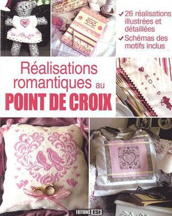 Couverture du livre « Réalisations romantiques au point de croix » de  aux éditions Editions Esi