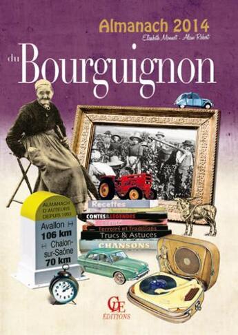 Couverture du livre « Almanach du Bourguignon 2014 » de Alain Robert et Elisabeth Monnot aux éditions Communication Presse Edition