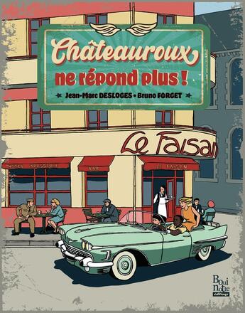 Couverture du livre « Châteauroux ne répond plus ! » de Jean-Marc Desloges et Bruno Forget aux éditions La Bouinotte