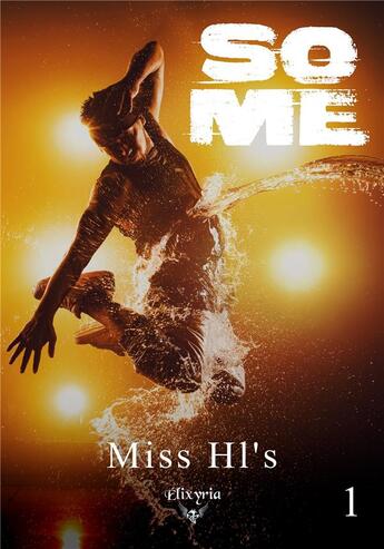 Couverture du livre « So me - Tome 1 » de Hl'S Miss aux éditions Elixyria