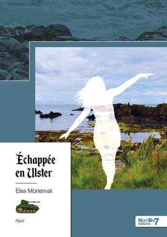 Couverture du livre « Échappée en ulster » de Elsa Morienval aux éditions Nombre 7