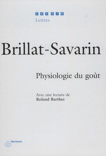 Couverture du livre « Physiologie du gout » de Brillat-Savarin J A. aux éditions Hermann