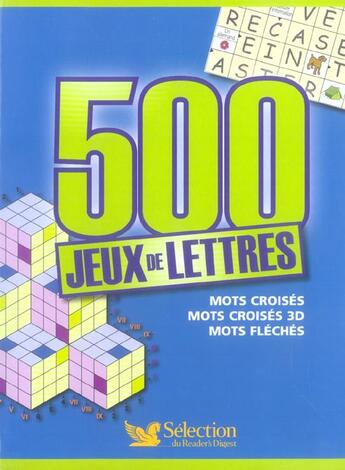 Couverture du livre « 500 jeux de lettres - mots croises, mots croises 3d, mots fleches » de  aux éditions Selection Du Reader's Digest