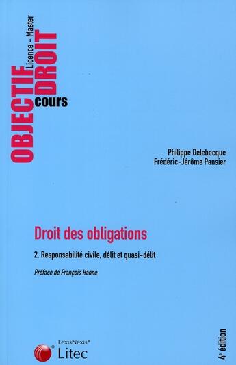 Couverture du livre « Droit des obligations ; responsabilité civile ; délit et quasi-délit » de Delebecque et Pansier aux éditions Lexisnexis