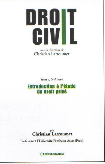 Couverture du livre « DROIT CIVIL, TOME 1 » de Christian Larroumet aux éditions Economica