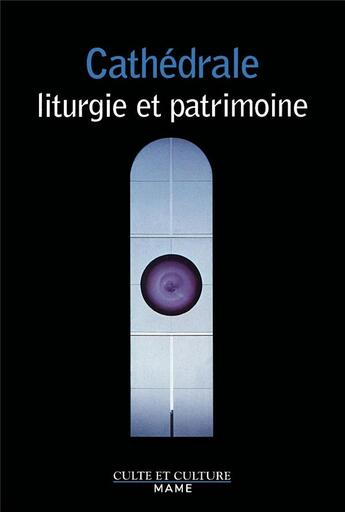 Couverture du livre « Cathedrale : liturgie et patrimoine » de  aux éditions Mame