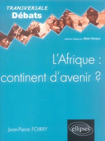 Couverture du livre « L'afrique : continent d'avenir ? » de Jean-Pierre Foirry aux éditions Ellipses