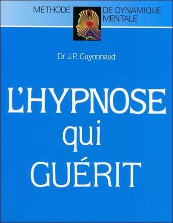 Couverture du livre « L'hypnose qui guerit » de  aux éditions Grancher