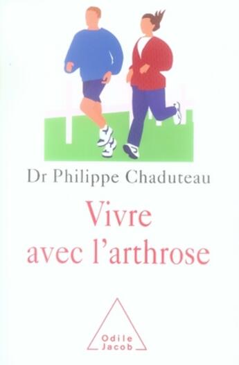 Couverture du livre « Vivre avec l'arthrose » de Chaduteau-P aux éditions Odile Jacob