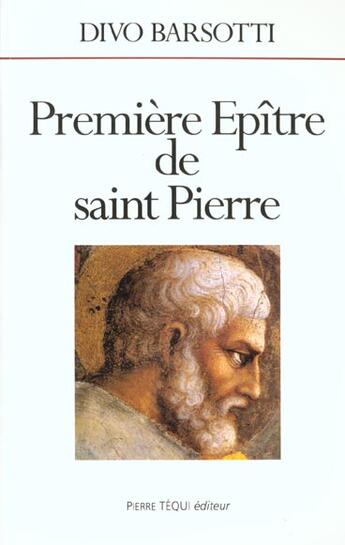 Couverture du livre « Première Epître de Saint Pierre » de Divo Barsotti aux éditions Tequi