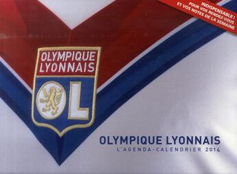 Couverture du livre « Agenda calendrier Olympique Lyonnais 2014 » de  aux éditions Hugo Sport