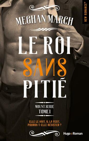 Couverture du livre « Mount serie Tome 1 : le roi sans pitié » de Megan March aux éditions Hugo Roman