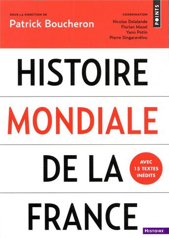 Couverture du livre « Histoire mondiale de la France » de Patrick Boucheron et Collectif aux éditions Points