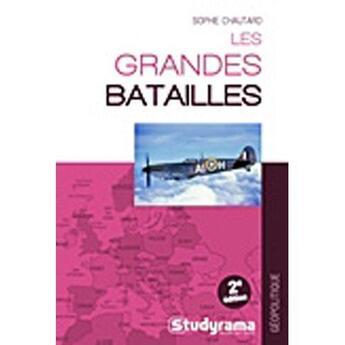 Couverture du livre « Les grandes batailles (2e édition) » de Sophie Chautard aux éditions Studyrama