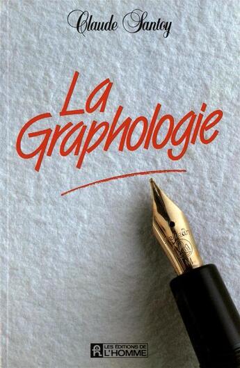 Couverture du livre « La graphologie » de Claude Santoy aux éditions Le Jour