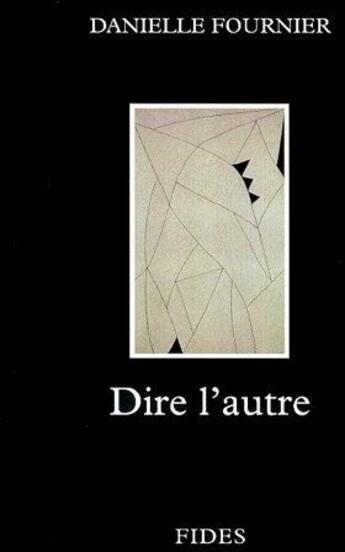 Couverture du livre « Dire l'autre » de Fournier D aux éditions Fides