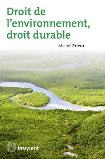 Couverture du livre « Les évolutions du droit de l'environnement » de Michel Prieur aux éditions Bruylant