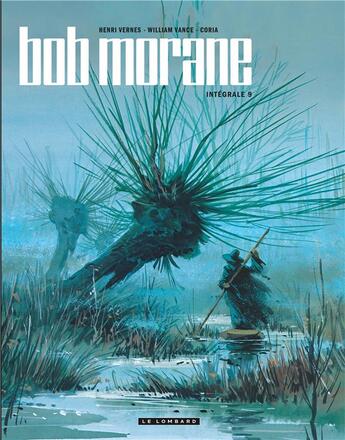 Couverture du livre « Bob Morane : Intégrale vol.9 » de Coria et Henri Vernes aux éditions Lombard